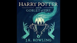 Harry Potter and the Goblet of Fire AUDIOBOOK for JK Rowling [upl. by Selden376]