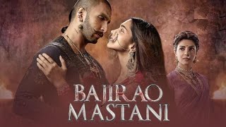 Bajirao Mastani Full HD Movie  Ranveer Singh  Priyanka Chopra  Deepika Padukone [upl. by Etnuahc]