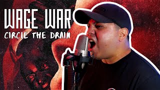 Wage War  Circle The Drain Vocal Cover [upl. by Lareneg802]