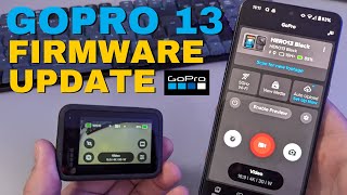 GoPro Hero 13 Black Firmware Update Made EASY with GoPro Quik App [upl. by Anitsim287]