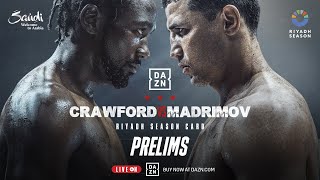 RIYADH SEASON CARD FEATURING TERENCE CRAWFORD VS ISRAIL MADRIMOV PRELIMS LIVESTREAM [upl. by Quirita]