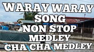 Waray Waray song medley non stop  cha cha medley isla han Samar [upl. by Arly111]