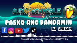 Pasko Ang Damdamin Dj Wilson Remix 2k24ATMDjs [upl. by Gwyneth]