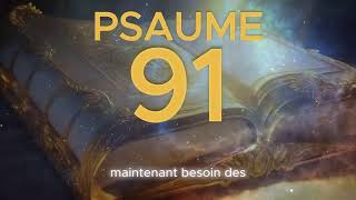 Psaume 91  La Prière la Plus Puissante de la Bible [upl. by Aramat]