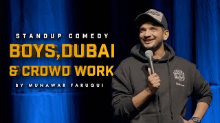 Boys Dubai and Crowd Work  StandUp Comedy By Munawar Faruqui [upl. by Gonyea]