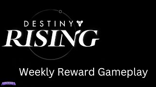 Destiny Rising Gameplay Weekly Reset destinyrising destiny2 destiny Weekly login [upl. by Brietta527]