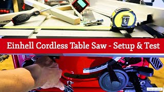 Einhell PXC TETS 36210 LiSolo The CHEAPEST Cordless Table Saw Online  Setup amp Test Cut  Part 2 [upl. by Shir]