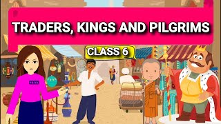 Traders kings and pilgrims class 6 history chapter 9 NCERT  Class 6 history UPSCIAS [upl. by Eynenihc]