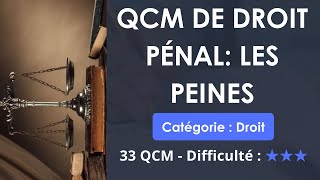 QCM de droit pénal LES PEINES 33 QUIZ  niveau difficile [upl. by Nnyre]