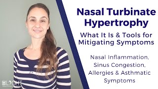 Nasal Turbinate Hypertrophy What It Is amp Tools to Mitigate Symptoms InflammationSinus Congestion [upl. by Lonny]