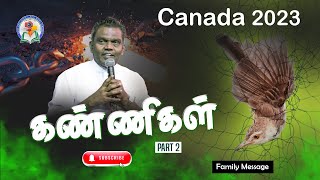 கண்ணிகள்  பாகம்  2  Canada  2023  Bro D Augustine Jebakumar  GEMS Bihar [upl. by Lleynod]