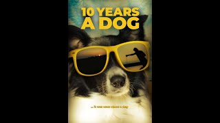 10 Years A Dog [upl. by Snook371]