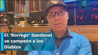 El ‘Borrego’ Sandoval ve campeón a los Diablos Rojos del México I ENTREVISTA [upl. by Harts]