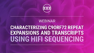 Characterizing C9orf72 repeat expansions and transcripts using HiFi sequencing [upl. by Ydieh381]