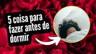 5 COISAS para FAZER fazer de DORMIR [upl. by Anneres883]