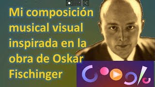 Crea tu propia composición musical Doodle aniversario Oskar Fischinger [upl. by Nellac874]