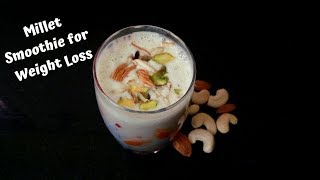 Millet Smoothie For Weight Loss  High Energy Breakfast Smoothie 🍹 Foxtail Millet Recipes [upl. by Lokim]