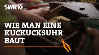 Wie man eine Kuckucksuhr baut  SWR Handwerkskunst [upl. by Kliment]