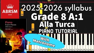 Grade 8 A1 Alla Turca Piano Tutorial ABRSM 20252026 [upl. by Mastrianni352]