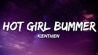 KienThien  Hot Girl Bummer Lyrics [upl. by Imhsar282]