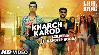 Kharch Karod Starring Randeep Hooda Fazilpuria  LAAL RANG  Vipin Patwa  TSeries [upl. by Airrotal]