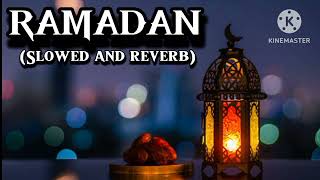 RAMADANSlowed and reverbNasheed by Maher ZainRamadanEnglish [upl. by Enyawd795]