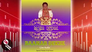 Rasika Dindial  Baanar Dekhe  Live Audio [upl. by Eibmab34]