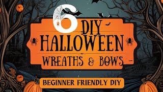 6 DIY HALLOWEEN WREATH TUTORIALS  Step By Step Beginner Wreath Making  BONUS Bow Tutorial [upl. by Ecirehc75]