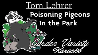 Tom Lehrer Poisoning Pigeons In the Park Karaoke [upl. by Lletnahc]