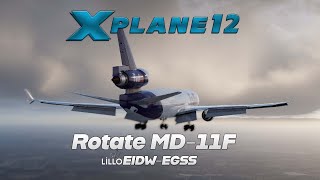 XPlane 12  Rotate MD11  Boundless Dublin Airport [upl. by Bora]