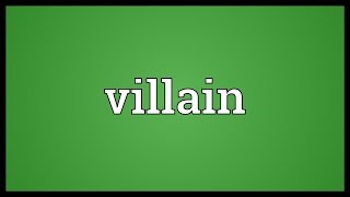 Villain Meaning [upl. by Noraha269]