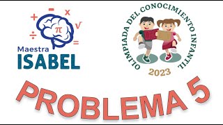 OLIMPIADA DEL CONOCIMIENTO INFANTIL 2023 Problema 5 [upl. by Germano]