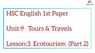 HSC Unit 9 Lesson 3 Part 2  Tours and Travels  Ecotourism  English 1st Paper  HSC Guru [upl. by Cassandre321]