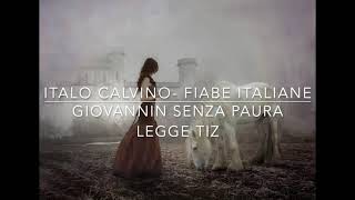 Italo Calvino  Fiabe italiane  Audiolibro Giovannin senza paura  fiaba completa [upl. by Deyas612]