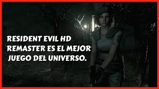 RESIDENT EVIL HD REMASTER ES EL MEJOR JUEGO DEL UNIVERSO [upl. by Alih]