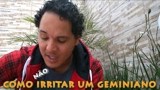 Como Irritar um Geminiano [upl. by Forland]