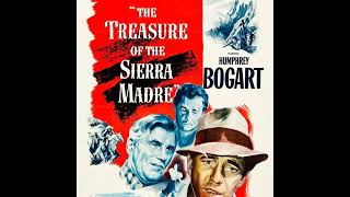 235 Treasure of the Sierra Madre 1948 [upl. by Atnoid]