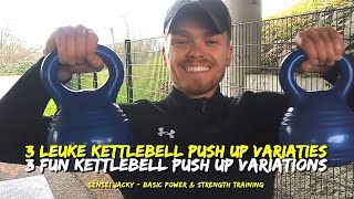 3 Leuke Basis KettleBell Opdruk Variaties 💪🏼 3 Fun Basic KettleBell Push Up Variations [upl. by Anilev401]