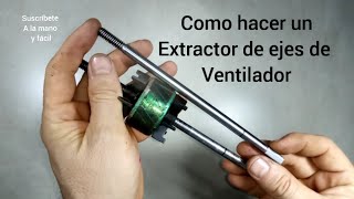 EXTRACTOR DE EJES DE VENTILADOR quita y pone [upl. by Bannerman]