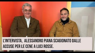 Lintervista Alessandro Piana scagionato dalle accuse per le cene a luci rosse [upl. by Donia]