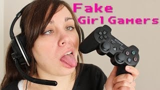 quotFake Girl Gamersquot [upl. by Mavilia]