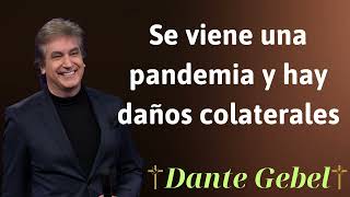 Se viene una pandemia y hay daños colaterales  Dante Gebel Prophecy [upl. by Zola]