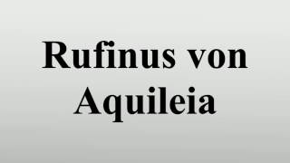 Rufinus von Aquileia [upl. by Amihsat]