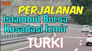 Tour Turki 2021  Perjalanan dari Istanbul Bursa Kusadasi Izmir [upl. by Cariotta]