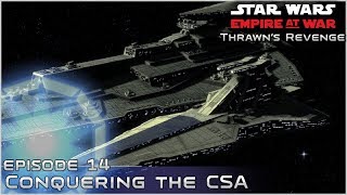 Conquering the CSA Part 1  Ep 14  Pentastar  120 Planets  Thrawns Revenge 22 Mod Preview [upl. by Rogergcam]