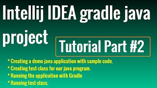 IntelliJ Idea Gradle java project with Community Edition  Tutorial Part 2 [upl. by Liana]