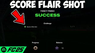 How To Do Fancy Finish Score A Flair Shot Moments On FC 25 [upl. by Ardek]