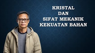 KRISTAL DAN SIFAT MEKANIK KEKUATAN BAHAN 1 [upl. by Ennairam]