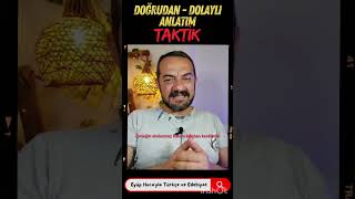 DOĞRUDAN VE DOLAYLI ANLATIM TAKTİK [upl. by Gerta570]