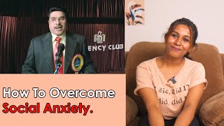 How To Overcome Social Anxiety  Viya Mallakara [upl. by Frisse8]